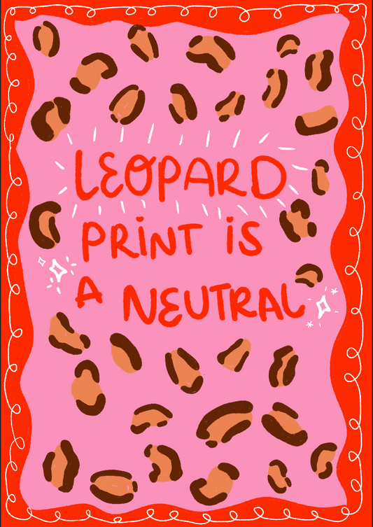 Leopard Print Is A Neutral A5 Print