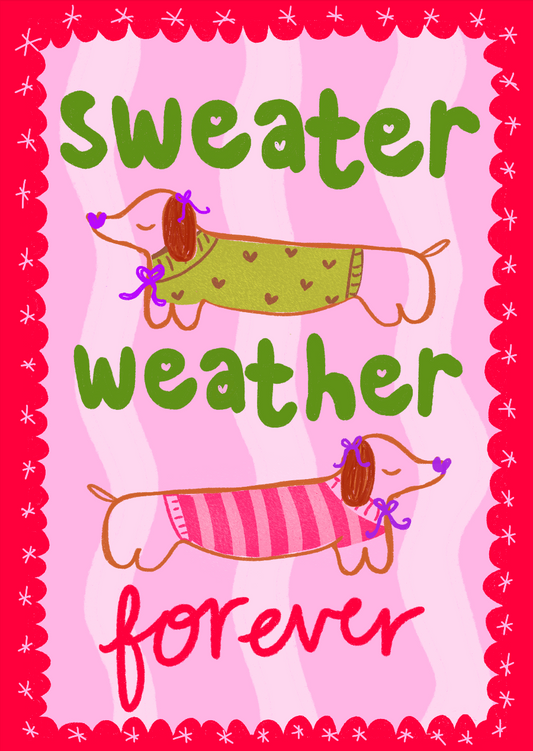 Sweater Weather Forever A5 Print