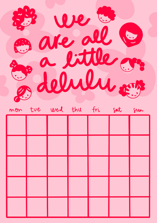 We Are All A Little Delulu Calendar