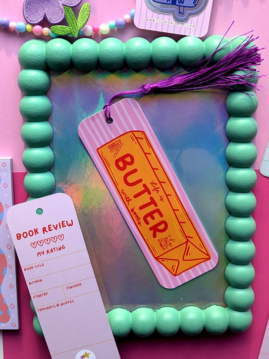 Life is Butter With Books Bookmark