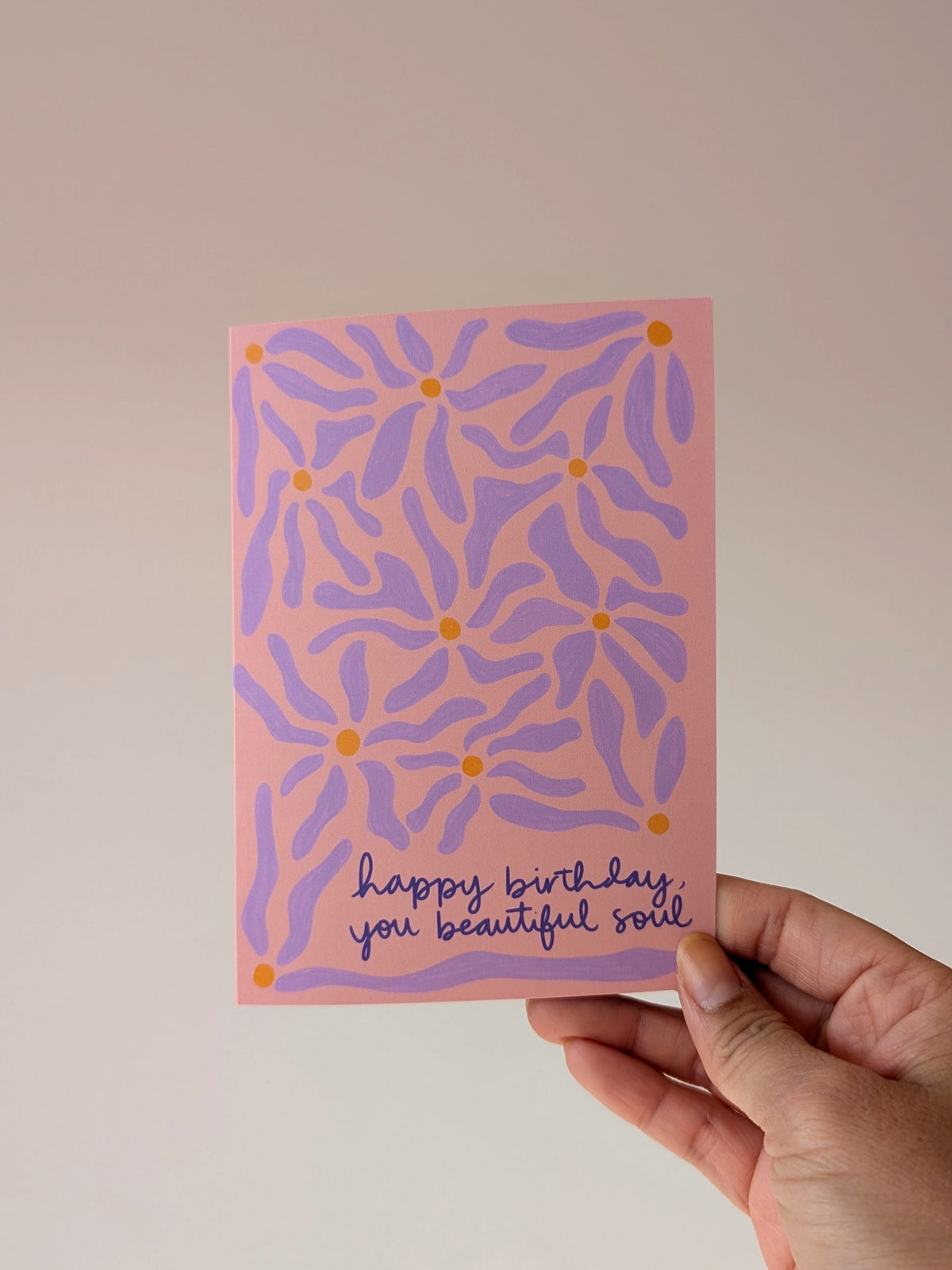 Happy Birthday You Beautiful Soul A6 Greeting Card