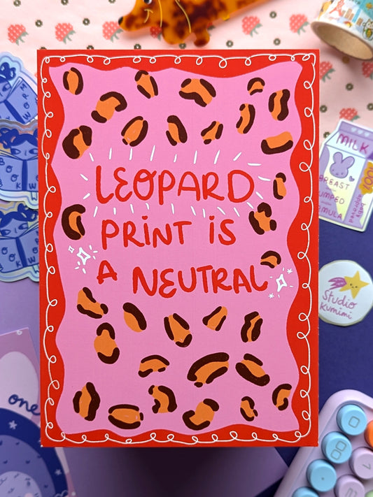 Leopard Print Is A Neutral A5 Print